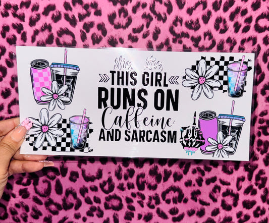 This girl runs on caffeine and sarcasm