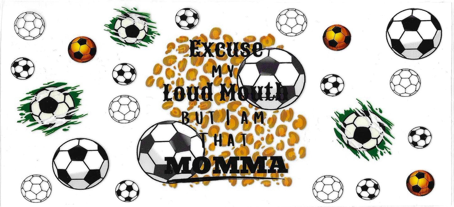 Excuse My Loud Mouth but I am That Momma