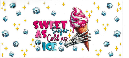 Sweet as Sugar, Cold as Ice